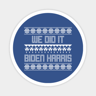 we did it - biden harris ugly christmas sweater Magnet